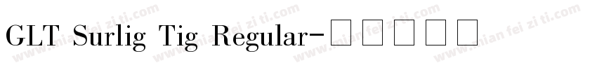 GLT Surlig Tig Regular字体转换